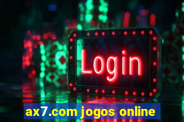 ax7.com jogos online